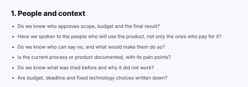 People and context, from the discovery phase checklist First section of the discovery phase checklist, people and context: who approves scope and budget, whether users were interviewed, who can say no, the current process, earlier attempts and fixed constraints
